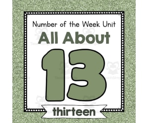 Number of the Week Unit: All About Number 13