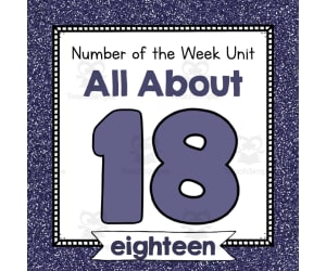 Number of the Week Unit: All About Number 18
