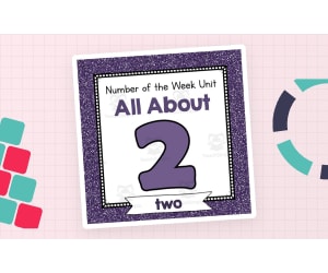 Number of the Week Unit: All About Number 2