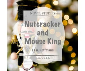 Nutcracker and Mouse King Novel Study Guide (with full story)