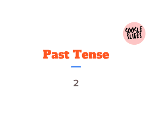 Past Tense Sample - Grammar Grade 3-4 (Slides)