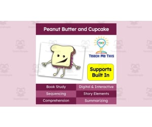 Peanut Butter and Cupcake | Book Companion Activities | Digital Book Study