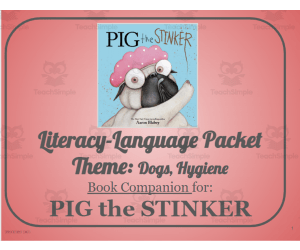 PIG the STINKER: Language-Literacy Book Companion Packet