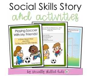 Playing Soccer With My Friends, Social Skills Story and Activities