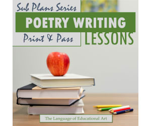 Poetry Writing Sub Plans — ELA — TEN Print & Pass Lessons