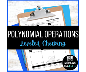 Polynomial Operations - Leveled Checking Worksheet