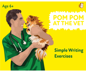 ‘Pom Pom At The Vet’: A Fun Writing And Drawing Activity (4 years +)
