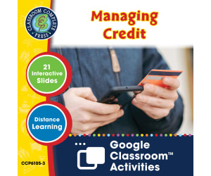 Practical Life Skills - Managing Money: Managing Credit - Google Slides Gr. 9-12+ (SPED)