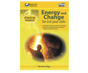 Practical Science: Energy and Change Activities for 6-8 year olds