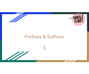 Prefixes and Suffixes Sample Lesson - Grammar Grade 5-6 (Slides)
