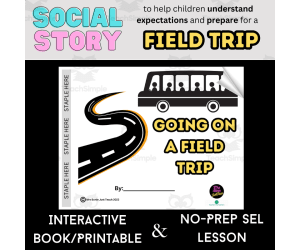 Preparing for a Field Trip - Rules and Expectations | Interactive Book