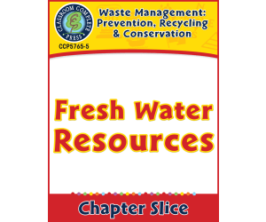Prevention, Recycling & Conservation: Fresh Water Resources Gr. 5-8