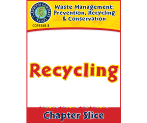Prevention, Recycling & Conservation: Recycling Gr. 5-8