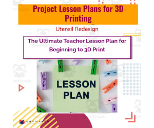 Project Lesson Plans for 3D Printing - Utensil Redesign