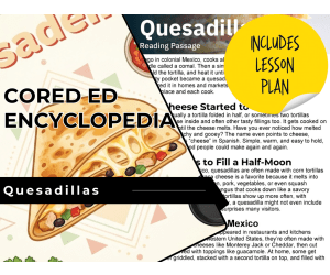 Quesadillas Reading Comprehension Passage - Cored Ed Encyclopedia