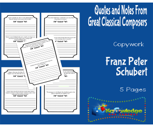 Quotes and Notes From Great Classical Composers Copywork: Franz Peter Schubert
