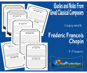 Quotes and Notes From Great Classical Composers Copywork: Frédéric François Chopin