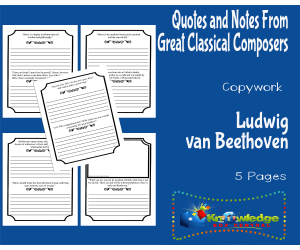 Quotes and Notes From Great Classical Composers Copywork: Ludwig van Beethoven