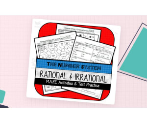 Rational & Irrational Numbers MAZE Activities & Test Practice
