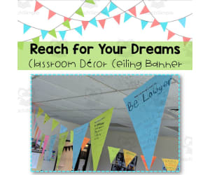 Reach For Your Dreams | Classroom Ceiling Banner