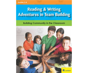 Reading & Writing Adventures in Team Building: Building Community in the Classroom