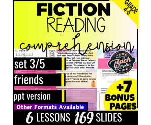 Reading Comprehension Passages Fiction Set 3 - Friends (PPT)