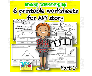 READING COMPREHENSION worksheets for ANY story Part 1