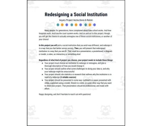 Redesigning a Social Institution (A Student Inquiry Project w/ Class Slides)