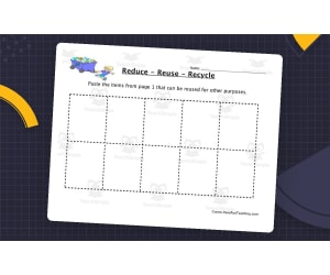 Reduce, Reuse, Recycle Worksheet