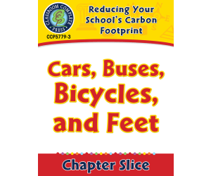 Reducing Your School's Carbon Footprint: Cars, Buses, Bicycles, and Feet Gr. 5-8