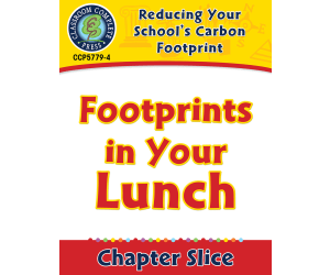 Reducing Your School's Carbon Footprint: Footprints in Your Lunch Gr. 5-8
