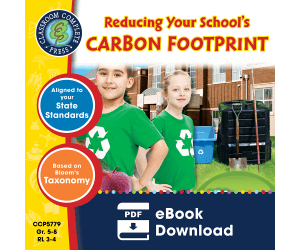 Reducing Your School's Carbon Footprint Gr. 5-8