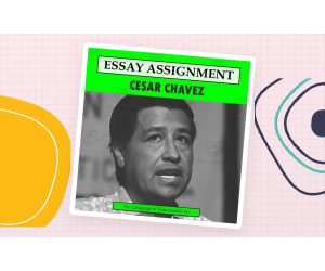 Research Organizer & Essay Assignment: Cesar Chavez