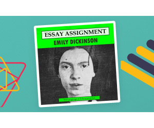 Research Organizer & Essay Assignment: Emily Dickinson