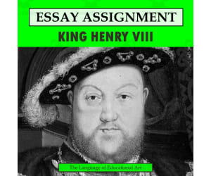 Research Organizer & Essay Assignment: Henry VIII