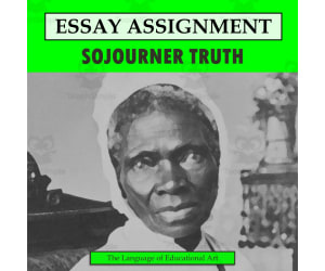 Research Organizer & Essay Assignment: Sojourner Truth