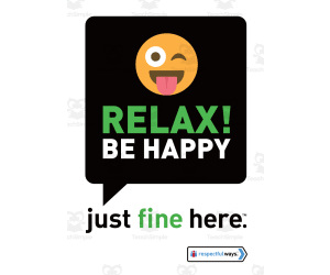 Respectful Ways: Class Sign: Relax! Be Happy