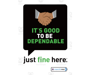 Respectful Ways: Class Signs: Be Dependable