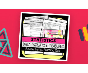 Reviewing Data Displays & Data Measures NOTES, PRACTICE, QUIZ