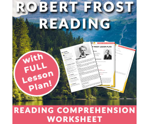 Robert Frost - Reading Comprehension Worksheet & Lesson Plan