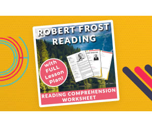 Robert Frost - Reading Comprehension Worksheet & Lesson Plan