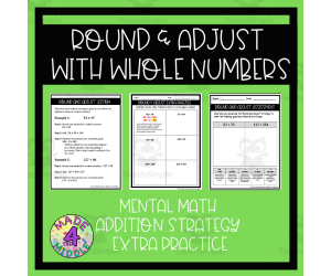 Round & Adjust Whole Number Addition Strategy Extra Practice