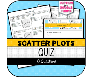Scatter Plots QUIZ