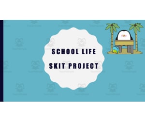 School Life Skit Project