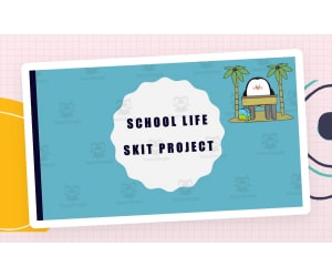 School Life Skit Project