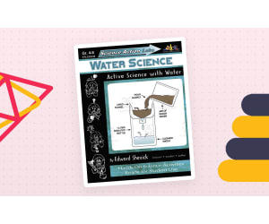 Science Action Labs Water Science: Active Science with Water