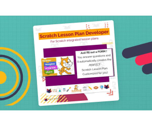Scratch Lesson Plan Developer: For Scratch Integrated Lesson Plans