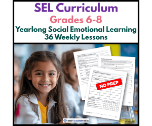SEL Curriculum | G6 -8 | Yearlong Social Emotional Learning | 36 Weeks