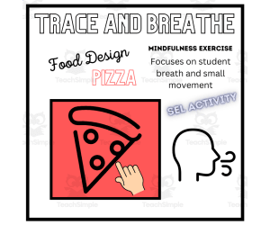 SEL: PIZZA Mindfulness Breathing/Calming Activity