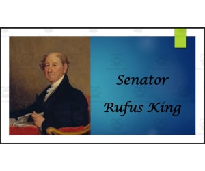 Senator Rufus King Biography PowerPoint